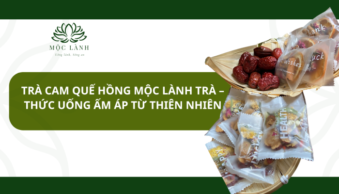 Trà cam quế hồng mộc lành trà